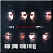 Tom de Vida - Coisas Invisíveis - 2009