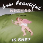 How Beautiful Is She (她)