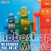 Robo Slice