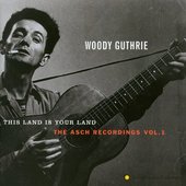 This Land Is Your Land: The Asch Recordings, Vol. 1