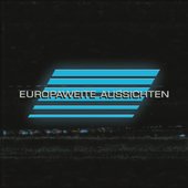 Europaweite Aussichten