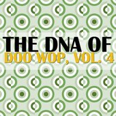 The DNA of Doo Wop, Vol. 4