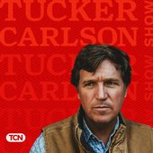 the-tucker-carlson-show-tucker-carlson-Tfvz_FqrB1c-m1dDySu24f0.1400x1400.jpg