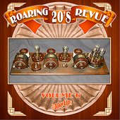 Roaring 20s Revue, Vol. 6