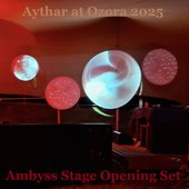 Aythar at Ozora 2025 (Ambyss Stage Opening Set)