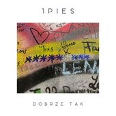 Dobrze Tak - Single