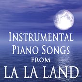 Instrumental Piano Songs (From the Film "La La Land")