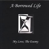 My Love , The Enemy