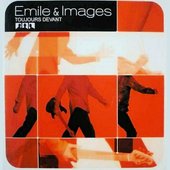 EMILE & IMAGES  2005 Toujours devant