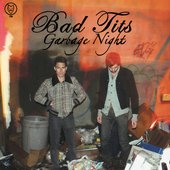 Bad Tits - Garbage Night EP