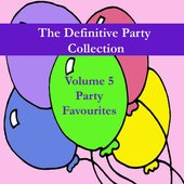 The Definitive Party Collection, Vol. 5 - Party Favourites