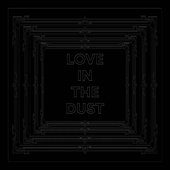 Love In The Dust - Single