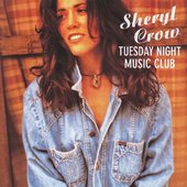 Sheryl Crow - Tuesday Night Music Club.jpg