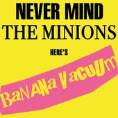 Never Mind the Minions, Here's Banana Vacuum