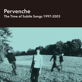 The Time of Subtle Songs 1997-2003