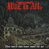 This World Was Never Made for Me