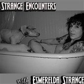 Strange Encounters with Esmerelda Strange