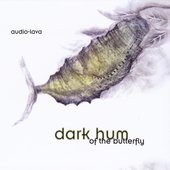 Dark Hum of the Butterfly
