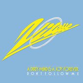 A Dirty Mind Is A Joy Forever