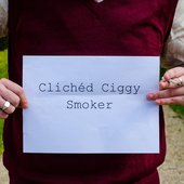 Clichéd Ciggy Smoker - Single
