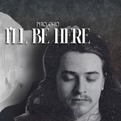 I'll Be Here