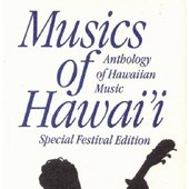 Musics of Hawaii: Anthology of Hawaiian Music - Special Festival Edition
