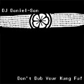 Don't Dub Your Kung Fu