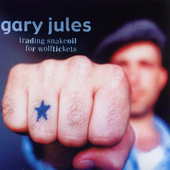Gary Jules « Trading Snakeoil For Wolftickets »