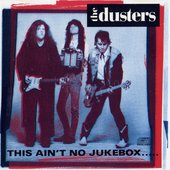 The Dusters - This Ain't No Jukebox..... - Front