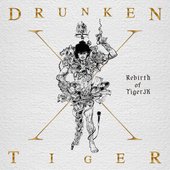 Drunken Tiger X : Rebirth of Tiger JK