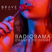 Chance To Desire (Brave Remix)