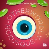 OtherWordly (Original Video Game Soundtrack)