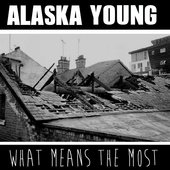 Alaska Young - What Means The Most EP [2013]