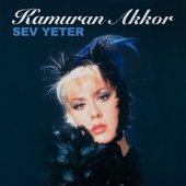 Kamuran Akkor - Sev Yeter