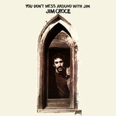 Jim Croce - You Don't Mess Around With Jim (High Quality PNG)