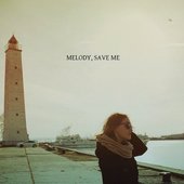 Melody, Save Me