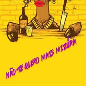 Não Te Quero Mais Mizéra - Single