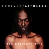 Forever Faithless: The Greatest Hits