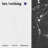 bet/nothing (Live)
