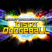 Robot Roller-Derby Disco Dodgeball: The Soundtrack