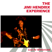 The Jimi Hendrix Experience - Live At Winterland