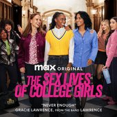 Never Enough (feat. Lawrence) [from "The Sex Lives of College Girls"] - Single
