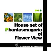 House set of "Phantasmagoria of Flower View"