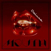 MOUTH (Deluxe) [Explicit]