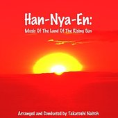 Han-Nya-En: Music Of The Land Of The Rising Sun