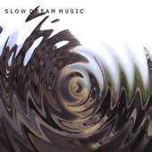 Slow Dream