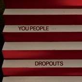 Dropouts