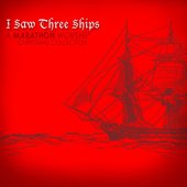 I Saw Three Ships (a Christmas Collection)