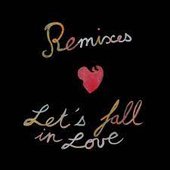 Let's Fall in Love (Remixes)