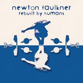 Newton Faulkner - Rebuilt By Humans.jpg